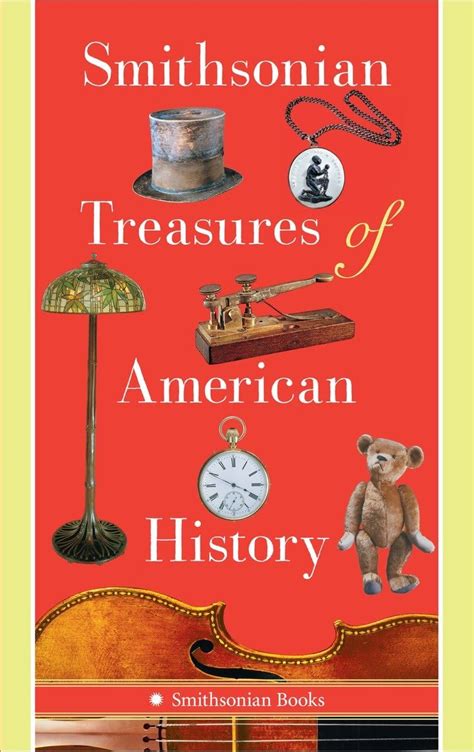 Read Online Smithsonian Treasures Of American History By Kathleen Kendrick