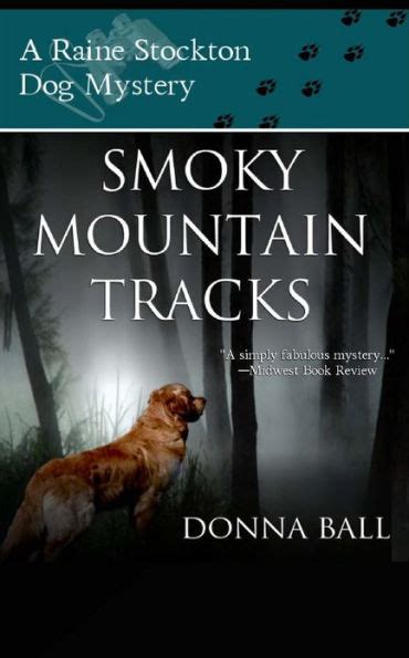 Download Smoky Mountain Tracks Raine Stockton Dog Mysteries 1 By Donna Ball