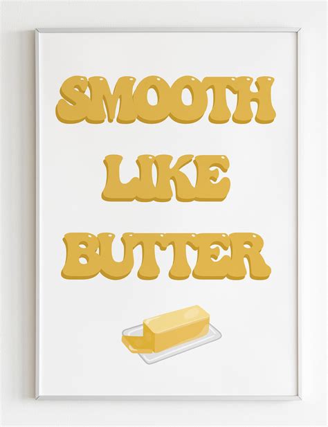 Smooth like butter. Things To Know About Smooth like butter. 