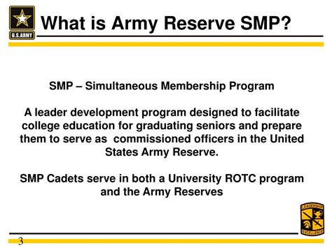 This is a program that allows Army National Guard and Army Reserve enlisted members to participate in the Army ROTC Program while completing college. Upon graduation, these SMP cadets are commissioned as Army 2nd Lieutenants, and can serve in the Army National Guard or Army Reserves in the state of their choosing.. 