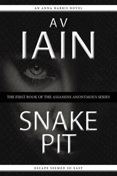 Snake Pit: An Anna Harris Novel (Assassins Anonymous) by Av …