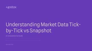 Snapshot data vs tick by tick data.  The difference between a "real&quo...