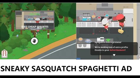 Sneaky sasquatch spaghetti business. A community for Sneaky Sasquatch. Live the life of a Sasquatch and do regular, everyday Sasquatch stuff like sneak around campsites, disguise yourself in human clothing, and eat food from unguarded coolers and picnic baskets. ... The money required to get the spaghetti business is well worth the cost. It pays for itself in almost no time. 