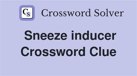 Sneeze inducer wsj crossword. Here is the answer for the: Sneeze inducer crossword clue. This crossword clue was last seen on November 30 2023 Wall Street Journal Crossword puzzle. The solution we have for Sneeze inducer has a total of 6 letters. Answer. 1 P. 2 O. 3 L. 4 L. 5 E. 6 N. The word POLLEN is a 6 letter word that has 2 syllable's. 