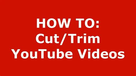 Snip the YouTube videos - YouTube