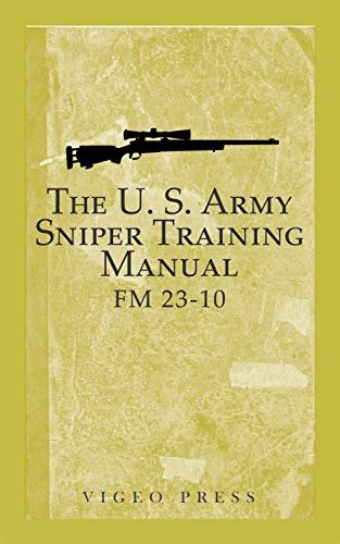 Sniper training fm 23 10 official u s army field manual 23 10 sniper training. - Microeconomics a modern approach solution manual.