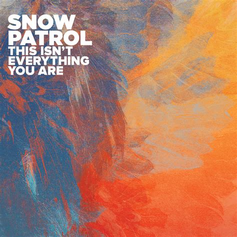 Snow Patrol - This Isn