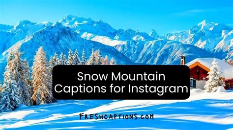 Snow mountain captions for instagram.  Discover 150+ snow mountain captions for Instagram th...