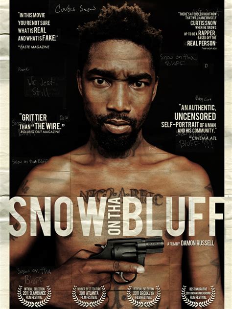 Snow on tha bluff documentary. Curtis Snow, an Atlanta robber and crack dealer, stole a camera from some college kids in a dope deal. The footage he then captured with his new possession depicts the grittiness of his real life on the harsh city streets where anything goes. 
