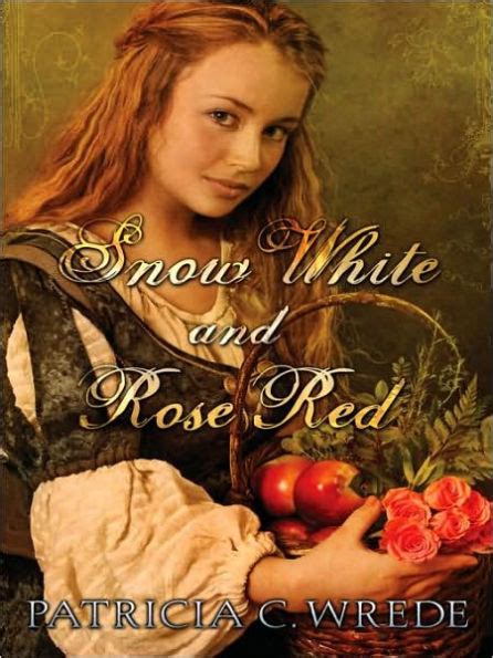 Read Snow White And Rose Red By Patricia C Wrede