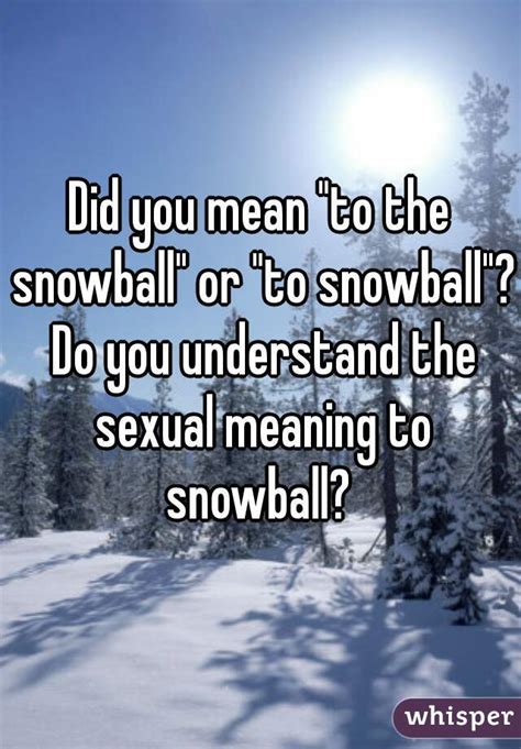 Snowballing sex. Things To Know About Snowballing sex. 