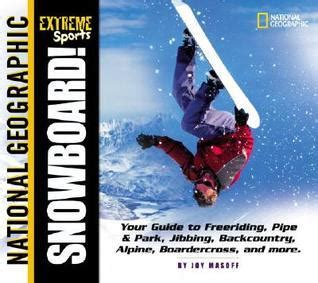 Full Download Snowboard National Geographic Extreme Sports By Joy Masoff