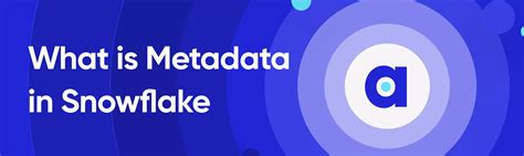 Snowflake metadata tables.  May 5, 2025 · Snowflake employs a centralize...