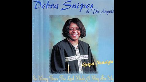 So many times debra snipes. ALBUM CDs. Shop Full DAYWIND Catalog. Shop Full CHRISTIAN WORLD Catalog. Shop Full EncoreTrax Catalog. So Many Times The Lord Made A Way For Me. by Debra Snipes (Juana Records) Cover Me Jesus. by … 