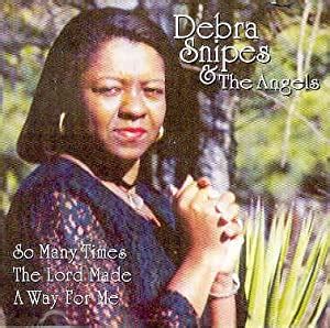 So many times the lord made a way. Debra Snipes & The Angels "So Many Times The Lord Made A Way" Produced by: Keith Harris, James Scott and Debra Snipes ©2000 "J" Platinum Records Copyright ow... 