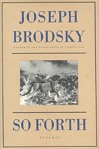 Read Online So Forth Poems By Joseph Brodsky