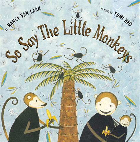 Read So Say The Little Monkeys By Nancy Van Laan