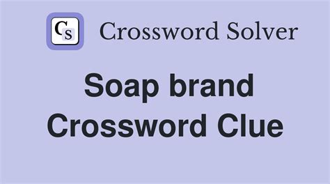 While searching our database we found 1 possible solution for the: Soap brand crossword clue. This crossword clue was last seen on January 31 2024 LA Times Crossword puzzle. The solution we have for Soap brand has a total of 4 letters. Answer.