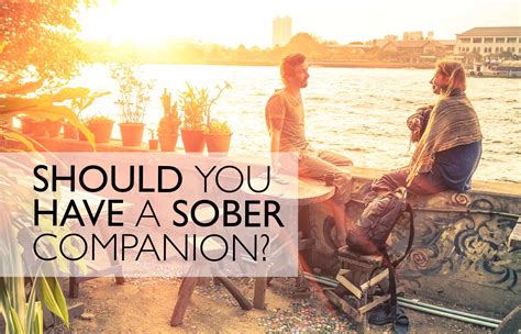 Sober Companion – How to Pick The Right One for You?