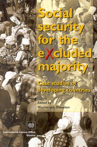 Social Security For Excluded Majority Case Studies Of Developing Countries