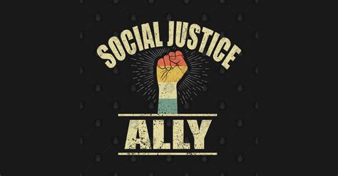 Social justice ally. To Promote True Advocacy, Don't be an Ally: Be an Accomplice: Disruption isn't easy or polite. Working as an accomplice, White people risk losing friends or social standing, but are willing to take that risk. Your Performative Empathy Does Not Equate to Justice for Black Life: Performative empathy requires little work. It rewards those ... 