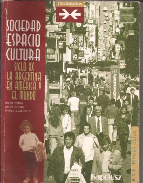 Sociedad, espacio y cultura   sigloxx / la argentina en america y el mundo. - Return of the homework machine guided reading level.