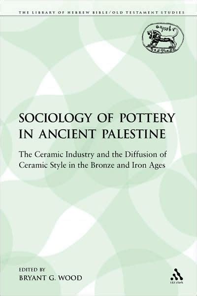 Sociology of pottery in ancient palestine the ceramic industry and the diffusion of ceramic style i. - Homelite leaf blowers 25mha 30 mha service repair manual.
