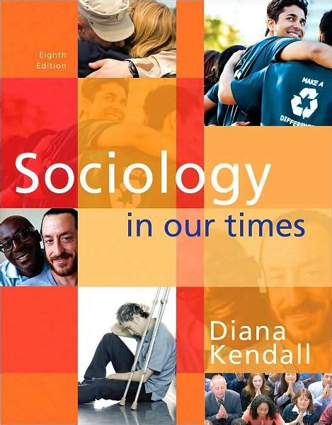 Read Sociology In Our Times By Diana Kendall
