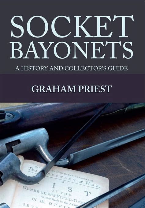 Socket bayonets a history and collectors guide. - Ca studio notarile guida agli studi.