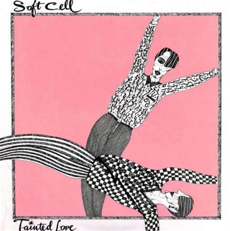 Soft Cell - Tainted Love Lyrics SongMeanings