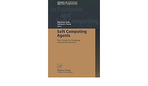 Soft Computing Agents New Trends For Designing Autonomous Systems
