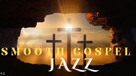 Soft Gospel Jazz - YouTube Music