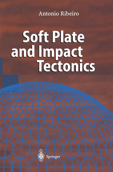 Soft Plate And Impact Tectonics 1st Edition