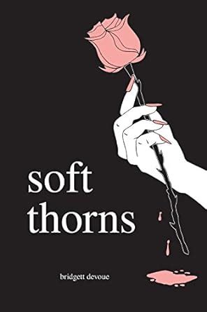 Soft Thorns von bridgett devoue 9781546754664 eBay