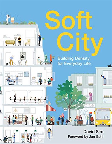 Read Soft City Building Density For Everyday Life By David    Sim
