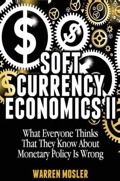 Full Download Soft Currency Economics Ii The Origin Of Modern Monetary Theory By Warren Mosler