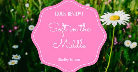 Full Download Soft In The Middle  Sampler By Shelby Eileen