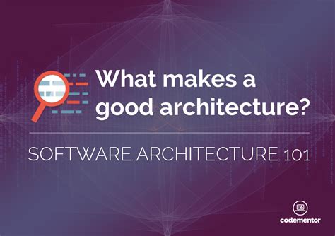 Software Architecture 101: What Makes it Good? Codementor