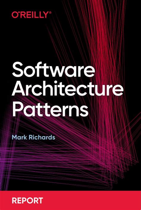 Software Architecture Patterns by Mark Richards