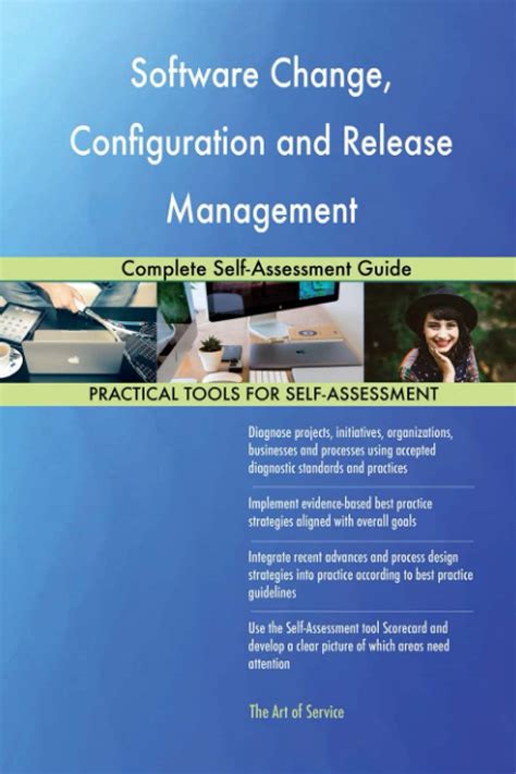 Software Change Configuration And Release Management Complete Self Assessment Guide