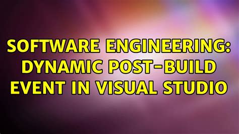Software Engineering Dynamic Postbuild event in Visual Studio YouTube