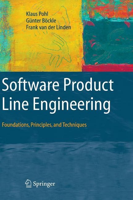 Software Product Line Engineering Foundations Principles And Techniques Reprint