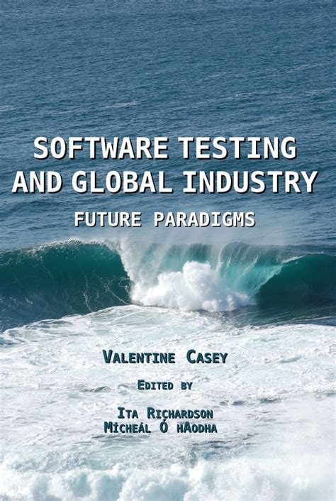 Software Testing And Global Industry Future Paradigms