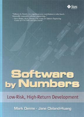 Software by Numbers: Low-Risk, High-Return Development