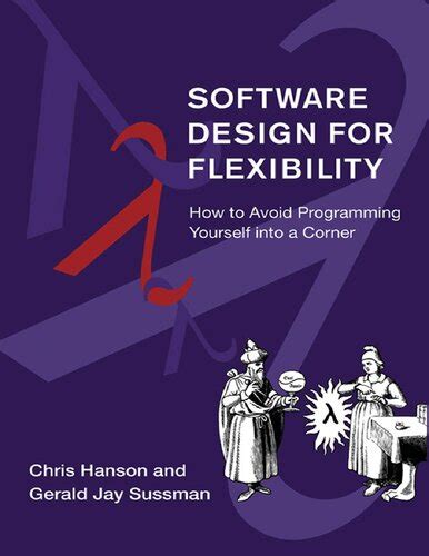Read Software Design For Flexibility How To Avoid Programming Yourself Into A Corner By Chris Hanson