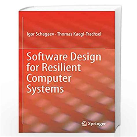 Full Download Software Design For Resilient Computer Systems By Igor Schagaev