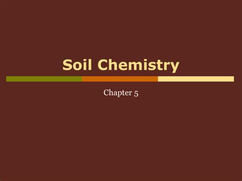 Soil Chemistry Ch. 2