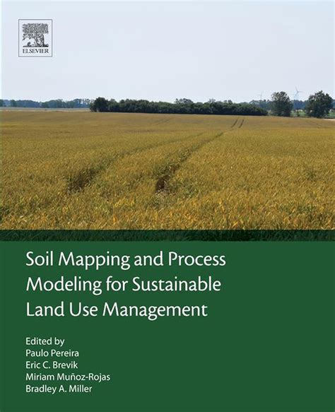 Soil Mapping And Process Modeling For Sustainable Land Use Management