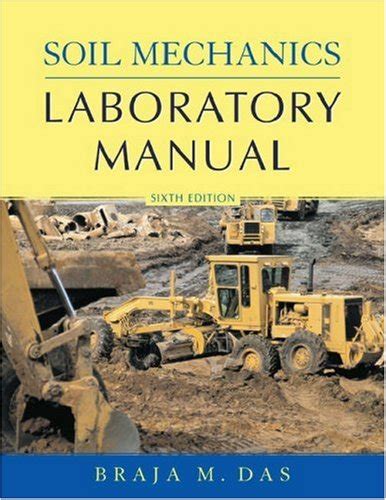 Soil mechanics civil engineering lab manual. - Physics principles and problems textbook answers.