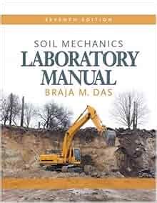 Read Online Soil Mechanics Laboratory Manual By Braja M Das